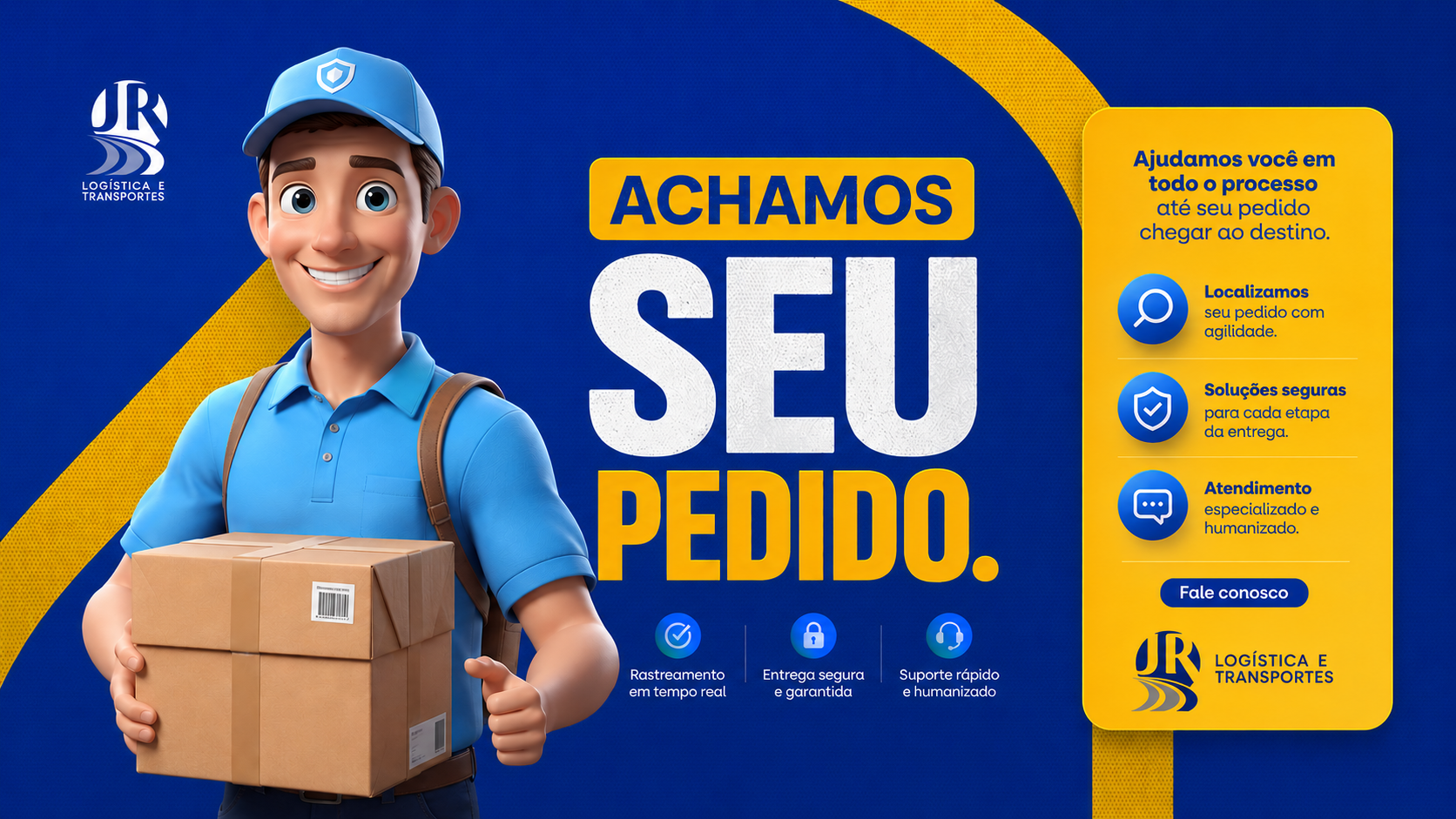 Atendente da JR Logística segurando encomendas, com a mensagem Achamos seu pedido